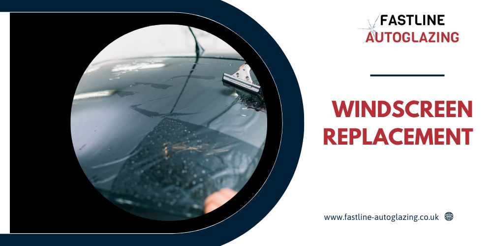 Top Reasons Why You Should Opt for Windscreen Replacement